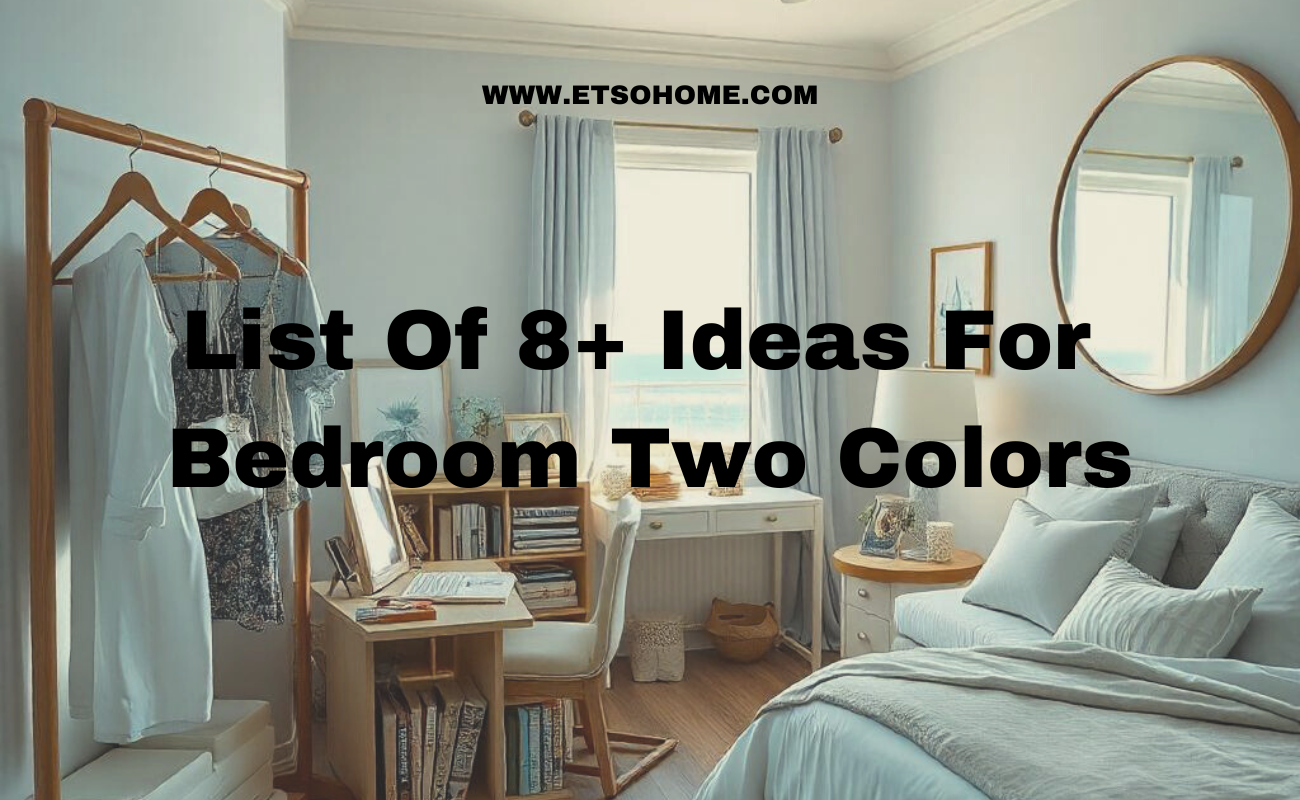 8+ impressive ideas for bedroom two colors