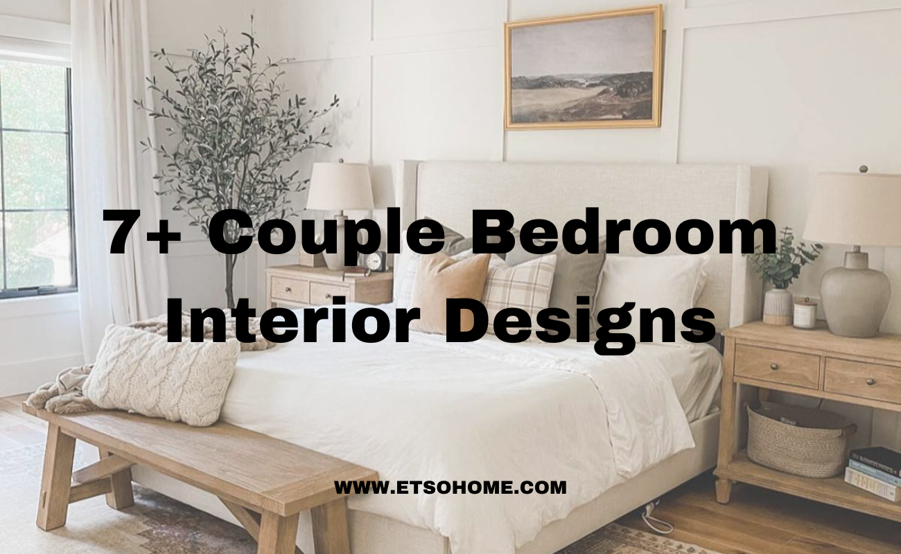 7+ couple bedroom interior designs 2024