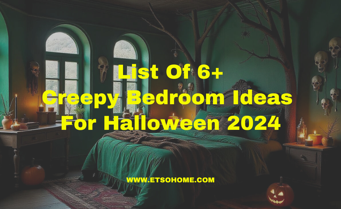 6+ creepy bedroom ideas for Halloween 2024