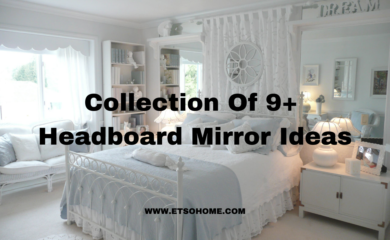 9+ impressive headboard mirror ideas