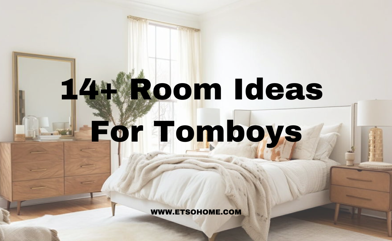 14+ eye-catching room ideas for tomboys 2024