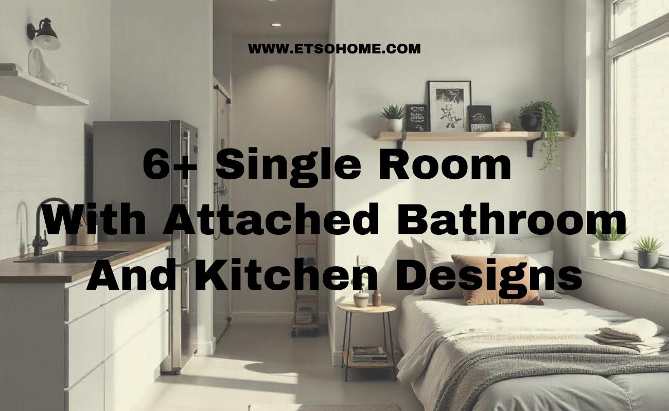 6+ single room with attached bathroom and kitchen designs