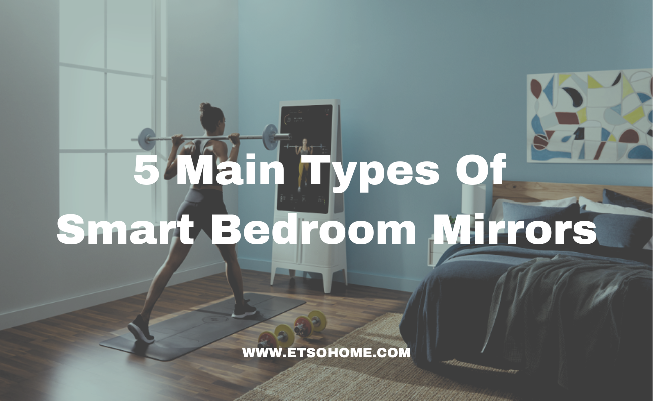 5 main types of smart bedroom mirrors