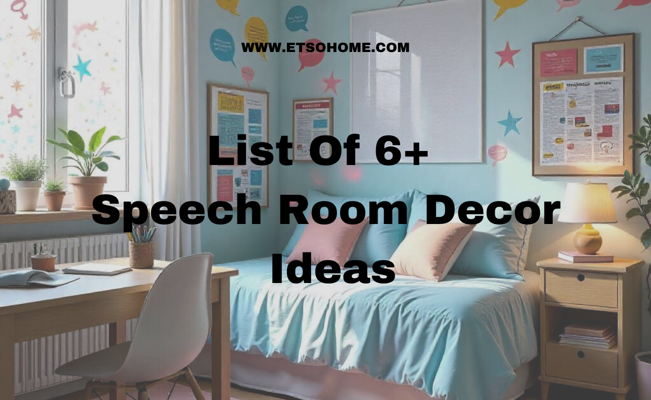 6+ eye-catching speech room decor ideas